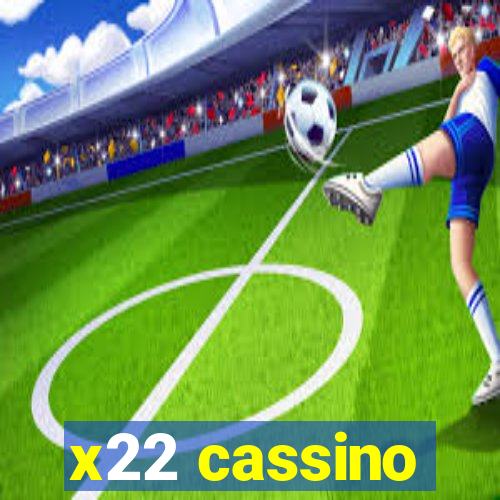 x22 cassino